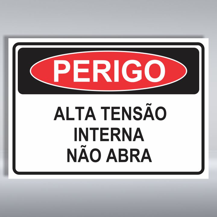 PLACA DE PERIGO | ALTA TENSÃO INTERNA NÃO ABRA